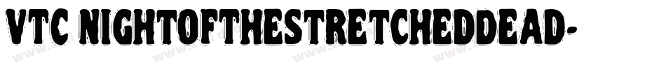 VTC NightOfTheStretchedDead字体转换